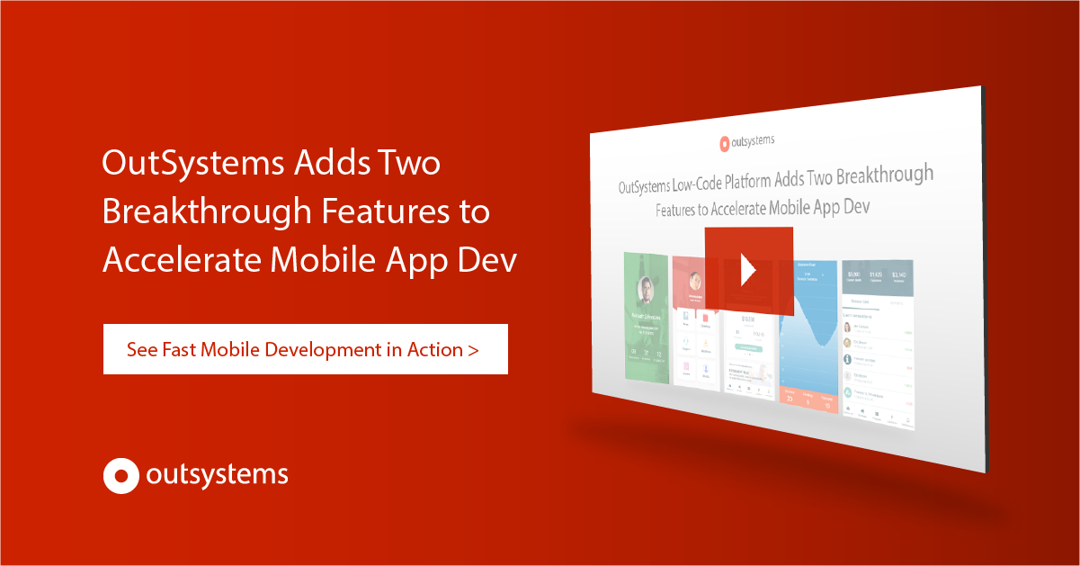 OutSystems Low-Code Platform Adds Two Breakthrough Features to Accelerate Mobile Application ...