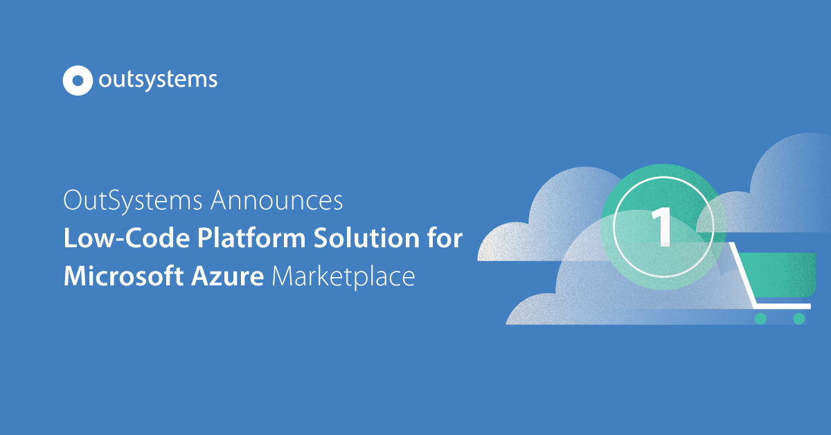 OutSystems Announces Low-Code Platform Solution for Microsoft Azure ...