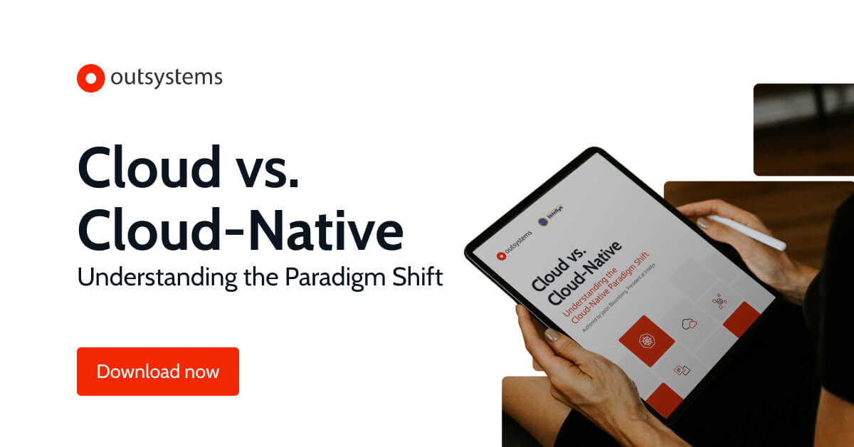 cloud-vs-cloud-native-understanding-the-paradigm-shift-outsystems